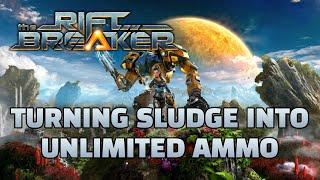 The Riftbreaker: Turning Sludge into Unlimited Ammunition!