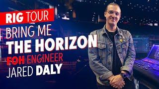 Jared Daly: Bring Me the Horizon Front-of-house Engineer | Rig Tour