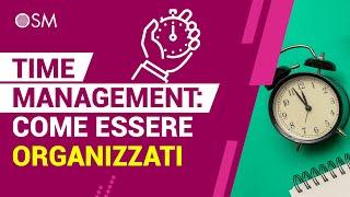 Time Management come essere organizzati - OSM Corsi