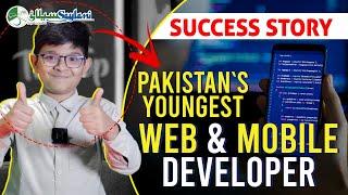 Pakistan`s Youngest Web & Mobile Developer | Success Story | IT |  Saylani Mass It Training Program