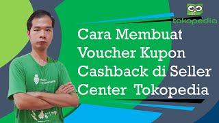 Cara Membuat Voucher Kupon Cashback Di Seller Center Tokopedia Untuk Meningkatkan Konversi Penjualan