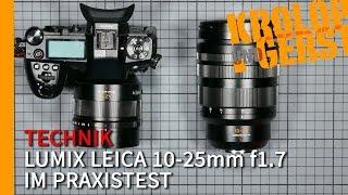 Panasonic Lumix Leica 10-25mm f/1.7 - die verrückte Linse im Praxistest  Krolop&Gerst