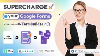 Supercharge Your Google Forms Creation With Form Builder Plus