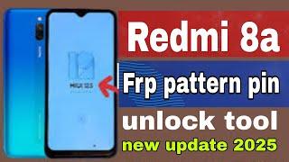 Redmi 8a Miui11 frp pin pattern unlock tool ll new update 2025