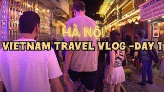 Exploring Vietnam Day One - Hanoi | Vietnam Vlog | Train Street | Banh mi | Pho | Vietnamese coffee