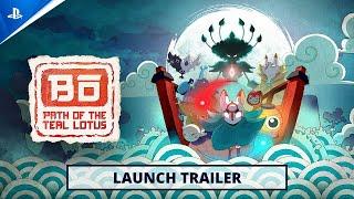 Bo: Path of the Teal Lotus - Launch Trailer | PS5 Games
