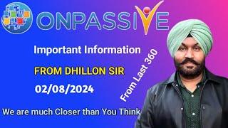 Most Important Information By Gursminder Dhillon SirWe are much Closer than You Think #ONPASSIVE