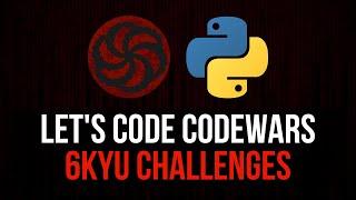 FAILING THE 6KYU CHALLENGES - Let's Code Codewars