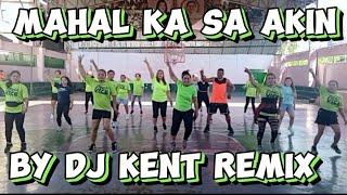 Mahal ka sa akin II By Dj Kent Remix II Zumba Dance Workout II Dance Fitness