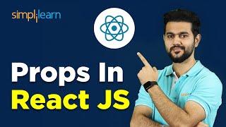 What Are Props In React JS? | How To Use Props In React JS? | React JS Tutorial | Simplilearn