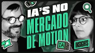 PANORAMA GERAL SOBRE IA's NO MOTION | INSIGHTS