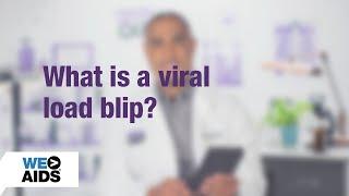 #AskTheHIVDoc: What is a viral load blip?