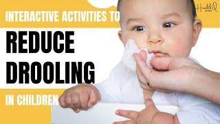 Interactive Activities to Reduce Drooling in Children