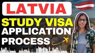 LATVIA STUDY VISA | LATVIA STUDY VISA APPLICATION PROCESS | STUDY IN LATVIA | LATVIA VISA