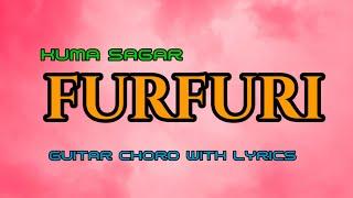 Furfuri - Kuma Sagar - Guitar capo and Chord With Lyrics  songs