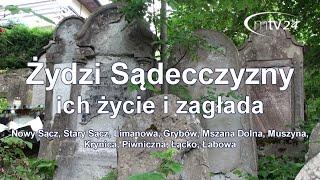 Żydzi Sądecczyzny Życie i Zagłada