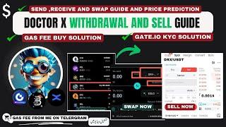 DoctorX Claim, Sell, Swap, Listing & Gas Fee Guide || Withdrawal to Gate.io, BitMart & Sell Guide