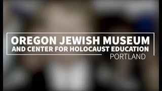 Oregon Jewish Museum and Center for Holocaust Education - Portland, Oregon