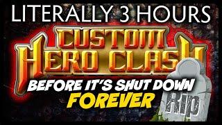 Literally Just 3 Hours of Custom Hero Clash before its shut down