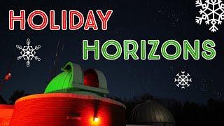 Holiday Horizons Teaser | Kopernik Observatory On-site Event