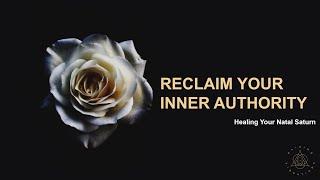 Re-claiming Inner Authority | The Saturn Work 