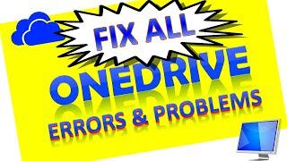 FIX ALL ONEDRIVE ERRORS AND ISSUES