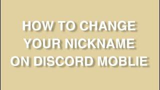 how to change your nickname on discord mobile