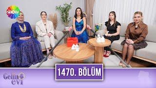 Gelin Evi 1470. Bölüm | 10 Mart 2025