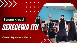 Senam Kreasi SEKECEWA ITU | coreo by Coach Linda KSN Metro | zumba