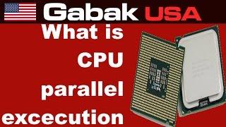 what is CPU parallel execution