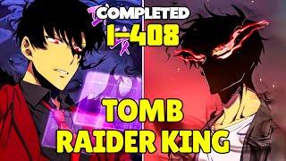 *COMPLETED* Reborn With All His Memories, He Becomes A Tomb Raider King - Manhwa Recap