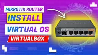 How To Install Mikrotik Router OS in Virtualbox