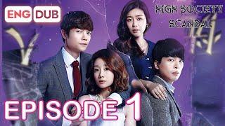 High Society Scandal Episode 1 [Eng Dub Multi-Language Sub] | K-Drama | Seo Eun-Chae, Lee Jung-mun