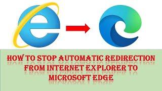 How to Fix Microsoft Edge Open Automatically when Internet explorer Open 100% Problem Solved