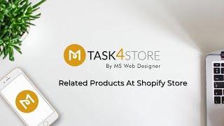 Shopify Store Customization: Add Related Products At Product Page