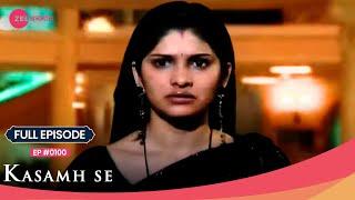 किसको देखकर Bani को लगा तगड़ा Shock?  | Kasamh Se | Full Ep. 100 | Zee TV