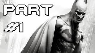 BATMAN Arkham City Gameplay Walkthrough - Part 1 - I'm Batman (Let's Play)
