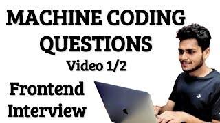 Machine Coding Round Questions Part 1 | Web Developer Interview