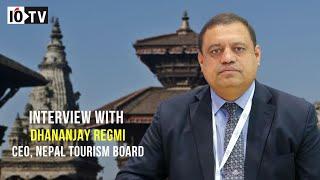 Interview with Dhananjay Regmi, CEO, Nepal Tourism Board