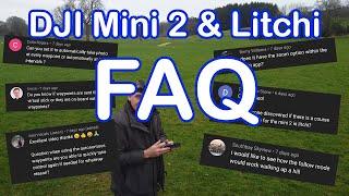 DJI Mini2 & Litchi FAQs | YOUR questions answered!