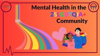 Mental Health in the 2SLGBTQIA+ Community