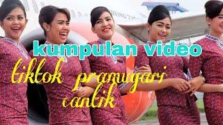 Kumpulan video pramugari tiktok/pramugari cantik cantik