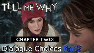 Tell Me Why Chapter 2 - Dialogue Choices Part 2