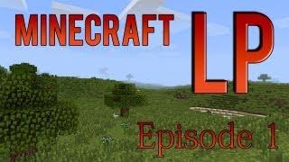 Minecraft LP Episode 1- Epic Start!