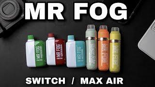 MR FOG Switch Rechargeable & Max Air - Canadian Disposable Review