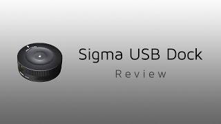 Sigma USB Dock Review