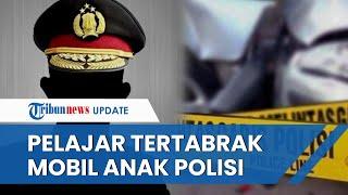 Polisi Benarkan Pengemudi Mercy Tabrak Pemotor hingga Tewas di Jaksel adalah Anak Petinggi Polri