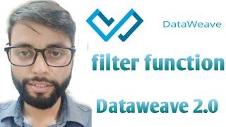 filter function in Dataweave 2 0 | Dataweave 2.0