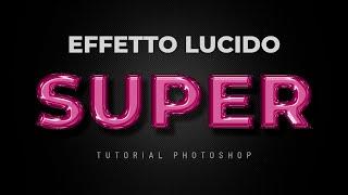 Effetto lucido Photoshop e come applicarlo al testo