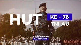  Upacara puncak peringatan HUT ke-78 TNI Angkatan Udara